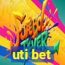 uti bet